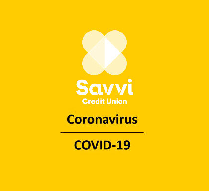 Savvi Credit Union | Coronavirus | Covid 19